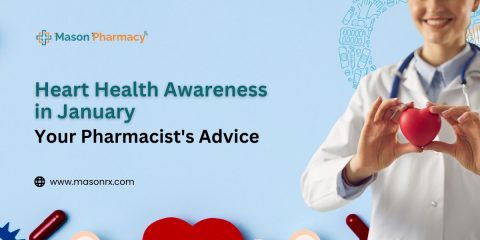 Heart Health Awareness in January: Your Pharmacist's Advice