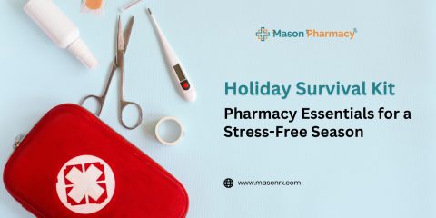 Holiday Survival Kit: Pharmacy Essentials for a Stress-Free Season